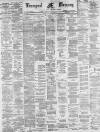Liverpool Mercury Monday 15 May 1882 Page 1
