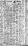 Liverpool Mercury Monday 22 May 1882 Page 1