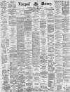 Liverpool Mercury Saturday 10 June 1882 Page 1