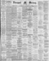 Liverpool Mercury Wednesday 05 July 1882 Page 1