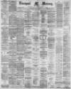 Liverpool Mercury Tuesday 11 July 1882 Page 1