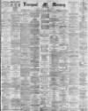 Liverpool Mercury Tuesday 19 September 1882 Page 1