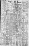 Liverpool Mercury Saturday 09 December 1882 Page 1