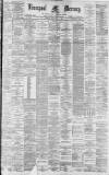 Liverpool Mercury Monday 11 December 1882 Page 1