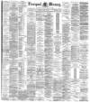 Liverpool Mercury Tuesday 17 July 1883 Page 1