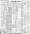 Liverpool Mercury Tuesday 22 January 1884 Page 1