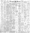 Liverpool Mercury Tuesday 19 February 1884 Page 1