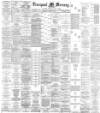 Liverpool Mercury Tuesday 08 April 1884 Page 1