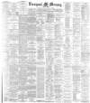 Liverpool Mercury Monday 13 October 1884 Page 1