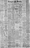 Liverpool Mercury Thursday 21 May 1885 Page 1