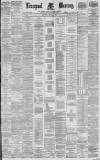Liverpool Mercury Saturday 14 March 1885 Page 1