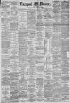 Liverpool Mercury Monday 06 April 1885 Page 1