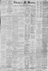 Liverpool Mercury Thursday 28 May 1885 Page 1