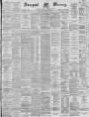 Liverpool Mercury Saturday 27 June 1885 Page 1