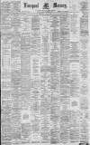 Liverpool Mercury Wednesday 08 July 1885 Page 1