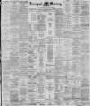 Liverpool Mercury Friday 13 November 1885 Page 1