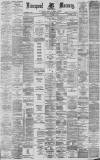 Liverpool Mercury Thursday 03 December 1885 Page 1