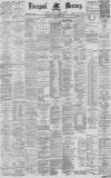 Liverpool Mercury Thursday 10 December 1885 Page 1