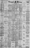 Liverpool Mercury Saturday 02 January 1886 Page 1