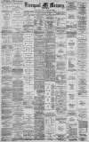 Liverpool Mercury Monday 04 January 1886 Page 1