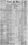 Liverpool Mercury Wednesday 06 January 1886 Page 1