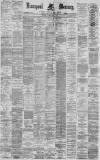 Liverpool Mercury Thursday 25 February 1886 Page 1