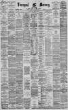 Liverpool Mercury Saturday 06 March 1886 Page 1