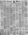 Liverpool Mercury Saturday 24 July 1886 Page 1