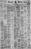 Liverpool Mercury Monday 01 November 1886 Page 1