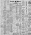 Liverpool Mercury Wednesday 08 December 1886 Page 1