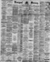 Liverpool Mercury Monday 14 February 1887 Page 1