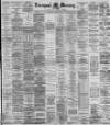 Liverpool Mercury Saturday 04 June 1887 Page 1