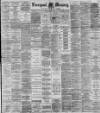 Liverpool Mercury Monday 06 June 1887 Page 1