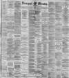 Liverpool Mercury Monday 08 August 1887 Page 1