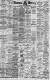 Liverpool Mercury Saturday 01 October 1887 Page 1