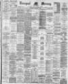 Liverpool Mercury Wednesday 01 February 1888 Page 1