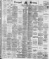 Liverpool Mercury Saturday 11 February 1888 Page 1