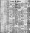 Liverpool Mercury Tuesday 14 February 1888 Page 1
