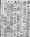 Liverpool Mercury Thursday 16 February 1888 Page 1