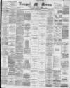 Liverpool Mercury Saturday 17 March 1888 Page 1