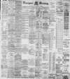 Liverpool Mercury Saturday 12 May 1888 Page 1