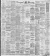 Liverpool Mercury Saturday 02 June 1888 Page 1