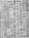 Liverpool Mercury Thursday 29 November 1888 Page 1