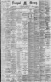 Liverpool Mercury Saturday 08 February 1890 Page 1