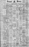 Liverpool Mercury Saturday 22 February 1890 Page 1