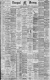 Liverpool Mercury Tuesday 25 February 1890 Page 1