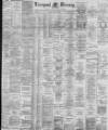 Liverpool Mercury Monday 19 May 1890 Page 1