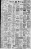 Liverpool Mercury Monday 26 May 1890 Page 1