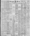 Liverpool Mercury Friday 27 June 1890 Page 1