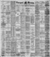 Liverpool Mercury Tuesday 09 February 1892 Page 1